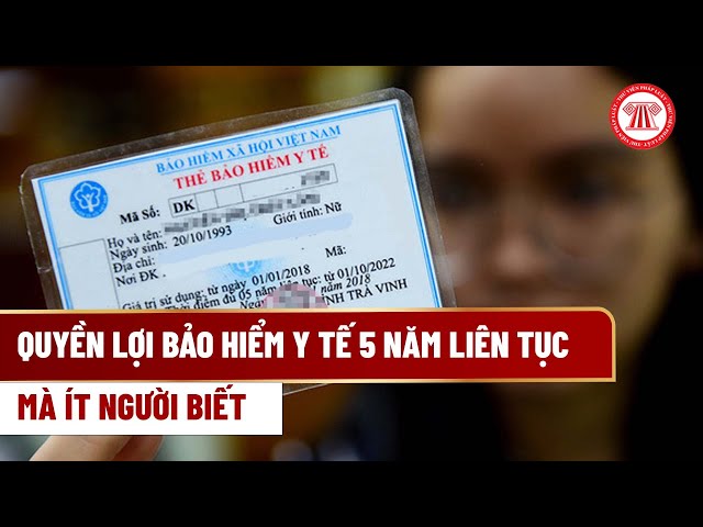 Quyền lợi bảo hiểm y tế 5 năm liên tục mà ít người biết | 